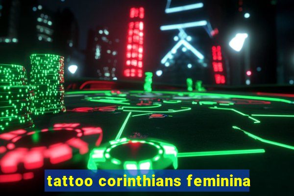 tattoo corinthians feminina